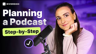 Planning A Podcast: A StepByStep Guide