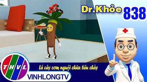 Dr. Khỏe - Tập 838: Lá cây cơm nguội chữa tiêu chảy