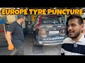 Expensive Puncture Repair In Europe - India To London By Road 🇮🇳