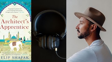 The Architect’s Apprentice by Elif Shafak | Audiobook | Goodreads | Last Part