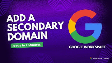How to Add a Secondary Domain to Google Workspace Account: 2025 Guide