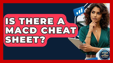 Is There A MACD Cheat Sheet? - Stock and Options Playbook