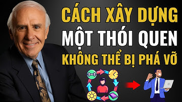 Cách Xây Dựng Một Chu Trình Vượt Mọi Giới Hạn | Động Lực Từ Jim Rohn