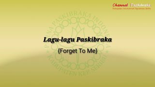 Forget To Me || Kumpul Lagu-lagu Paskibraka