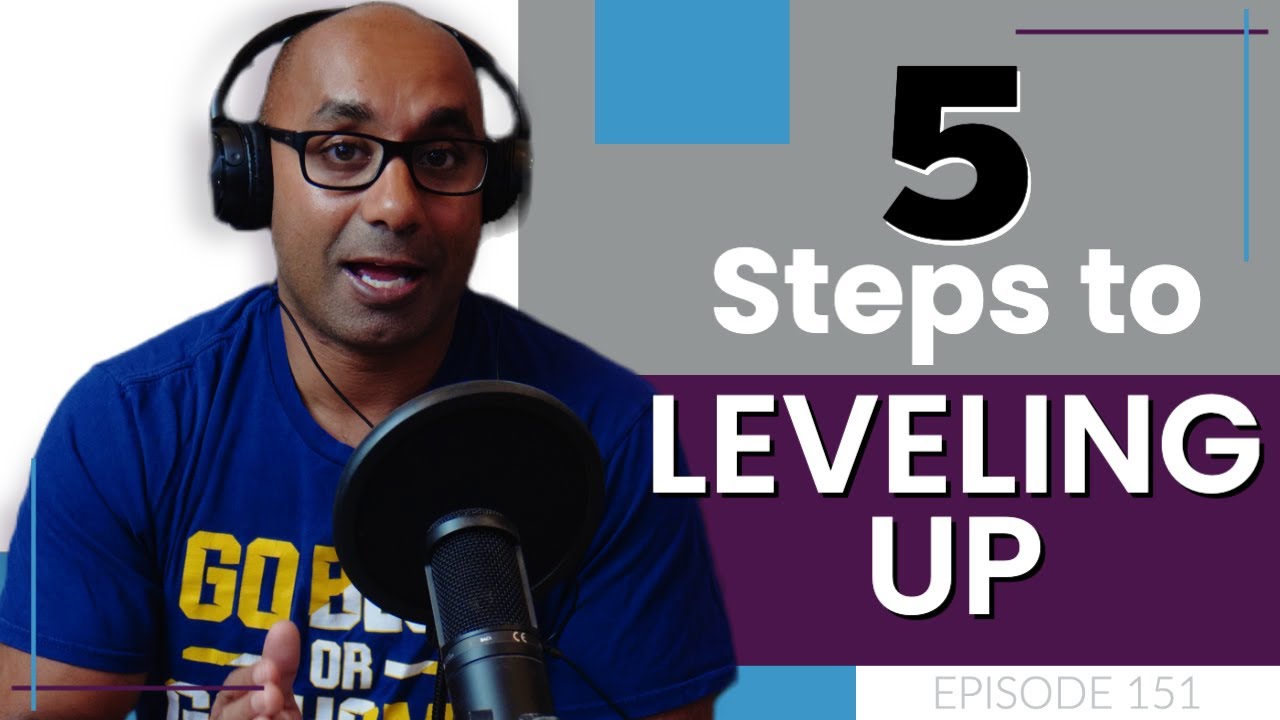 Focus to Implementation: 5 Steps to Leveling Up | E151