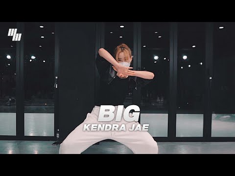 Kendra <strong>Jae</strong> - BIG Dance | Choreography <strong>by</strong> 성아 Seong A | LJ DANCE STUDIO 분당댄스학원 엘제이댄스 안무 춤