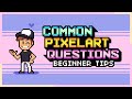 Beginner PIXEL ART Questions - Tutorial, Tips and Tricks