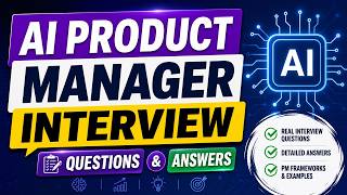 AI Product Manager Interview Questions & Answers
