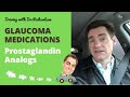 Driving with dr richardson  glaucoma medication classes  prostaglandin analogs