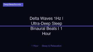 Delta Waves 1Hz | Ultra-Deep Sleep Binaural Beats | 1 Hour