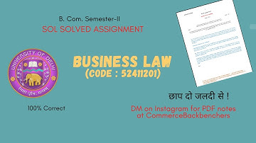 Business Law (52411201) | Solved Assignment | B.Com Semester- II | DU | SOL
