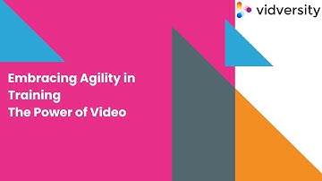 Embracing Agility in Training, The Power of Video | Workplace Health and Safety Training