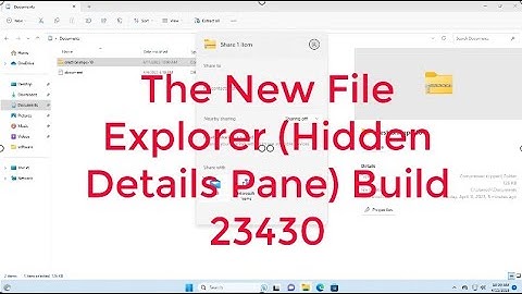 How to enable New Feature File Explorer (Hidden Details Pane) Build 23430