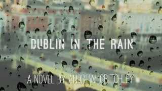Dublin in the Rain Book Trailer