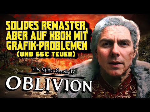 kein Name: Das OBLIVION-REMASTER ist auf XBOX leider KEIN Hingucker - Gregor