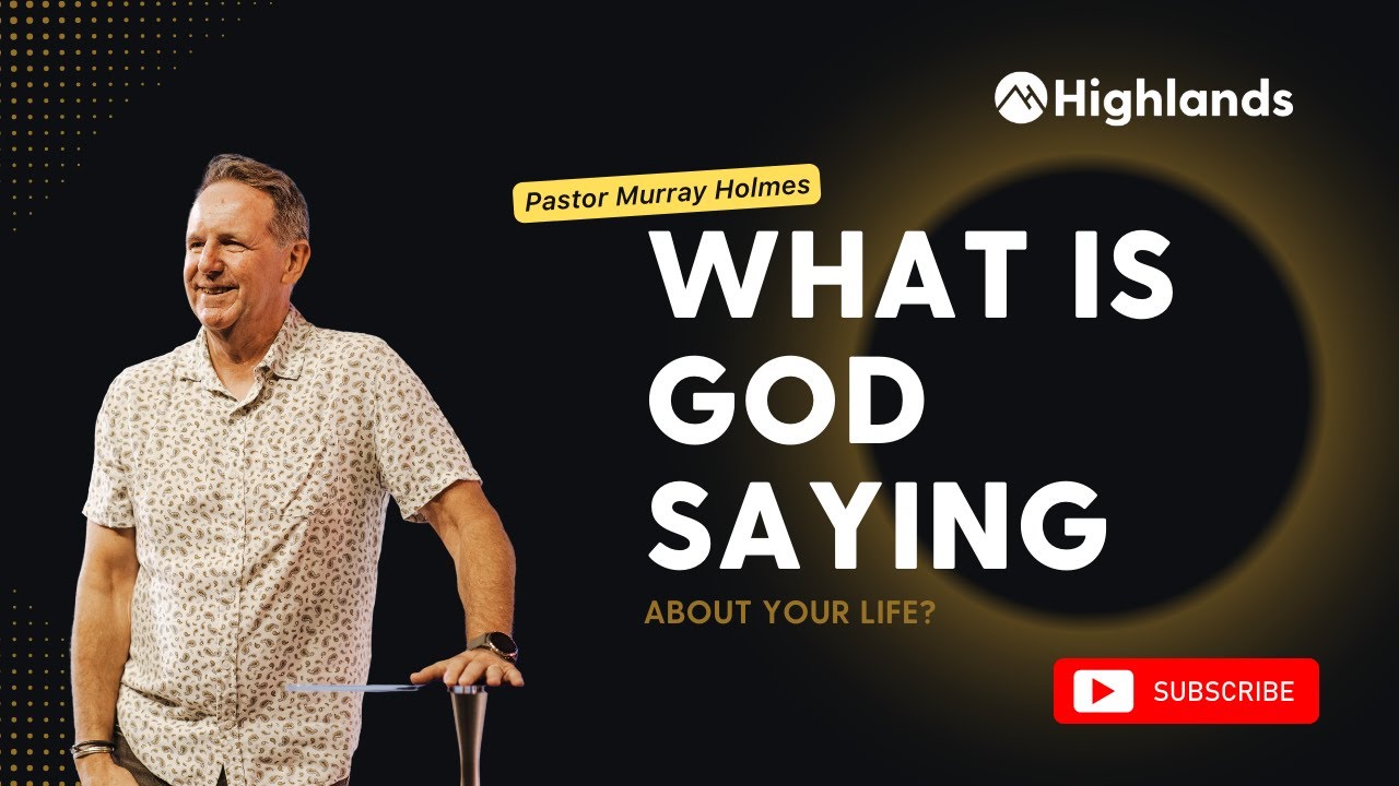 Murray God Murray Holmes | What is God Saying About Your Life? - YouTube