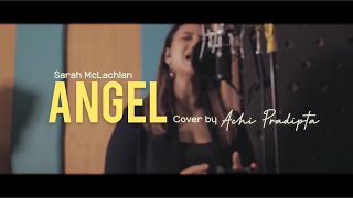 ANGEL (Sarah McLachlan) | ACHI PRADIPTA (COVER)