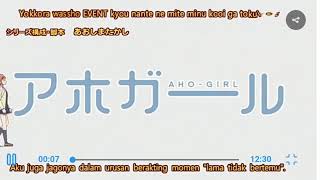 Opening Aho Girl (Sub Indo)