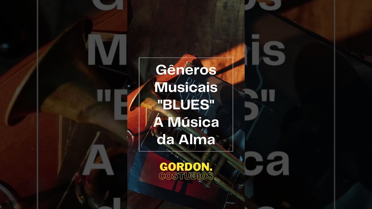 Blues: A música da alma! 