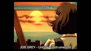 JOIE GREY - Untitled (Instrumental)
