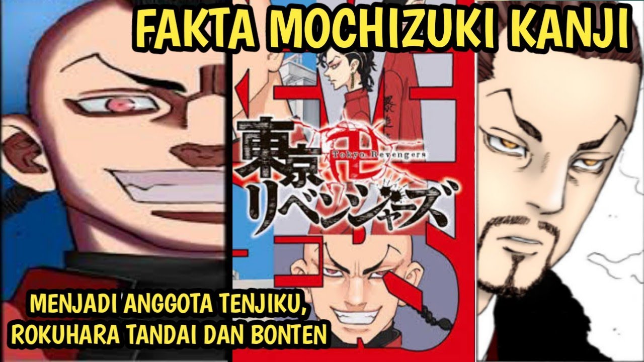FAKTA MENARIK TENTANG MOCHIZUKI KANJI TOKYO REVENGERS YouTube