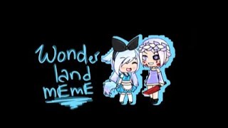 Wonderland Memegachaverse Ft.jelia