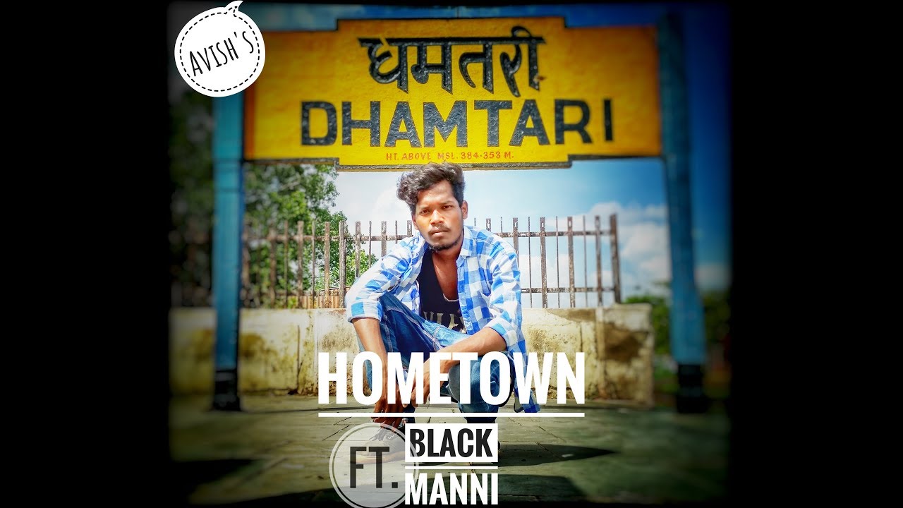 HOMETOWN _DHAMTARI_New cg rap song lyrical video ft. BLACK MANNI ।। New cg rap song 2018
