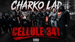 CHARKO LA D - CELLULE 341 (CLIP OFFICIEL)