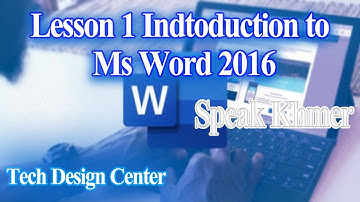 Lesson 1 Introduction to Ms Word 2016 Speak khmer