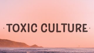 Just Honest - toxic culture (Lyrics)