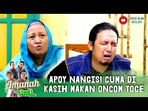 ORA ADA DUIT! APOY NANGIS! CUMA DI KASIH MAKAN ONCOM TOGE | AMANAH WALI S2 EPS 1 PART 8