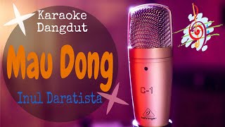 Karaoke dangdut Mau Dong - Inul Daratista || Cover Dangdut No Vocal