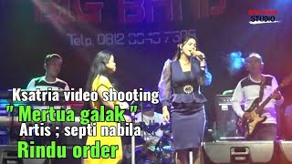 MERTUA GALAK / Artis . Septi Nabila / KSATRIA VIDEO SHOOTING / ADA SI JUKI / RINDU ORDER