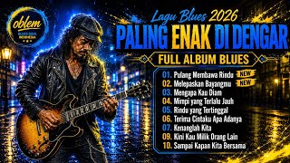 The Best 2026 Blues Songs to Listen To 🎸 | FULL ALBUM Heart-Touching & Melancholic Blues