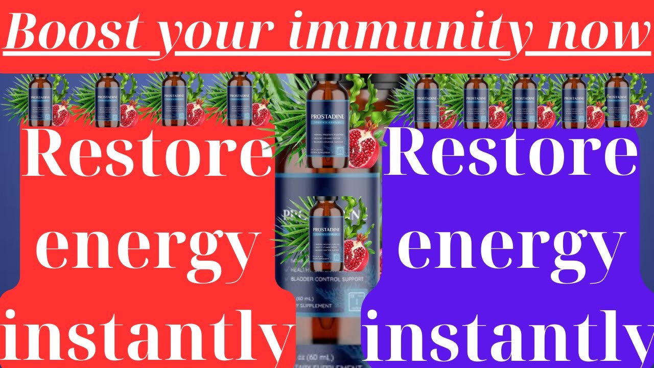 Boost Immunity & Restore Energy Fast with Prostadine!”