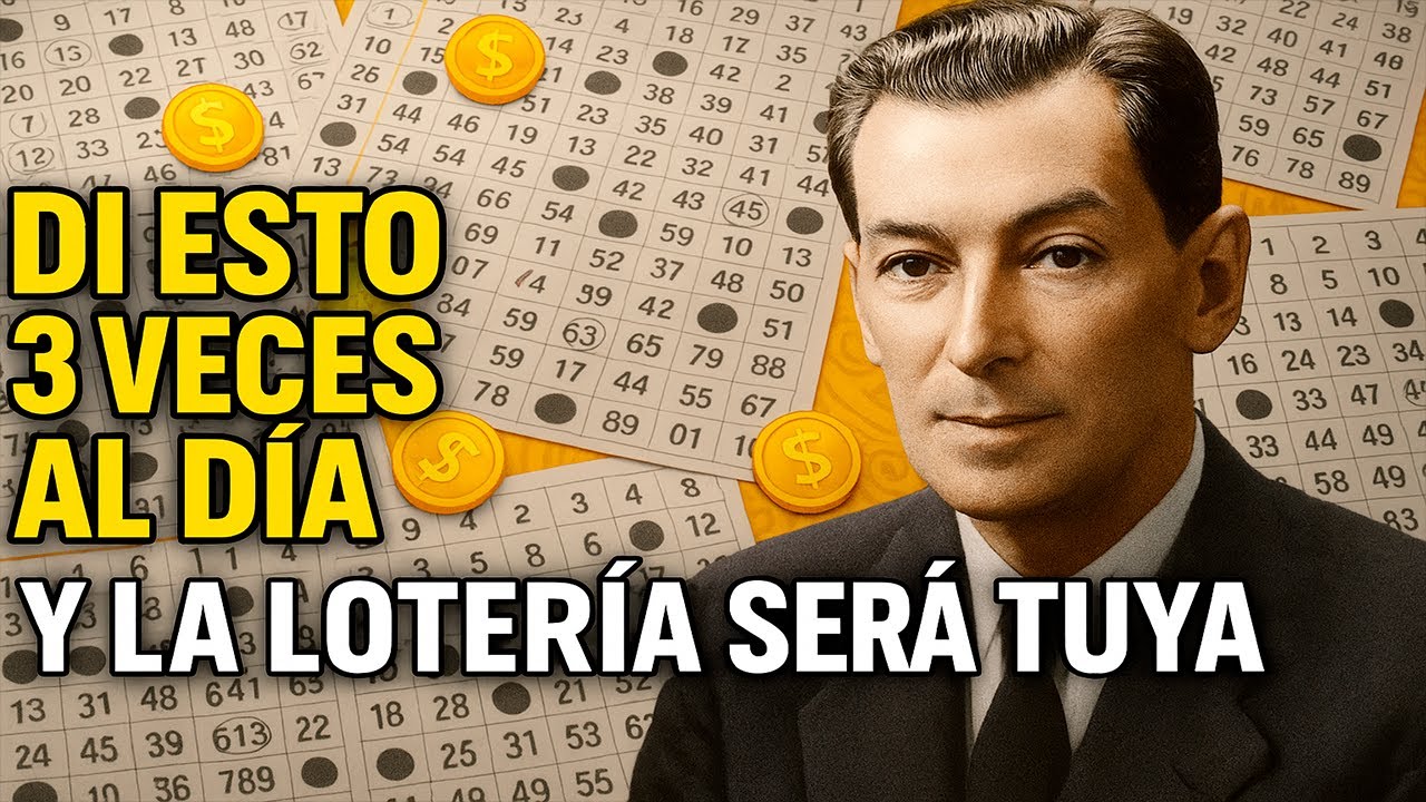 DI ESTO 3 VECES AL DÍA Y LA LOTERÍA SERÁ TUYA | Neville Goddard