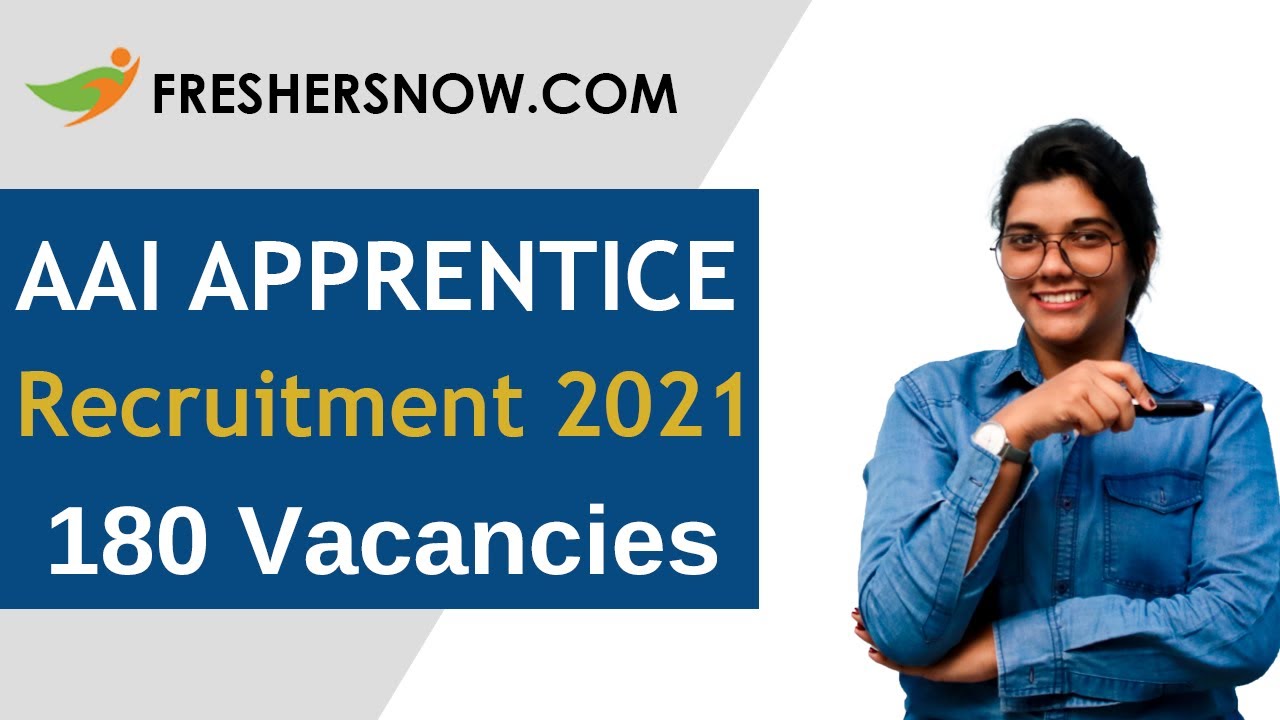 AAI Apprentice Recruitment 2021 | 180 Vacancies | Eligibility, Salary & Selection Process
