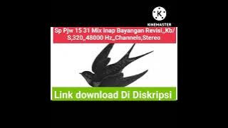 Sp Pjw 15 31 Mix Inap Bayangan Revisi,,,frequensi Masih Seperti Asli,,,👉 V