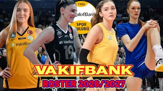 VAKIFBANK PLAYER LIST FOR THE 2026/2027 SEASON