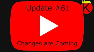 Changes Are Coming Update