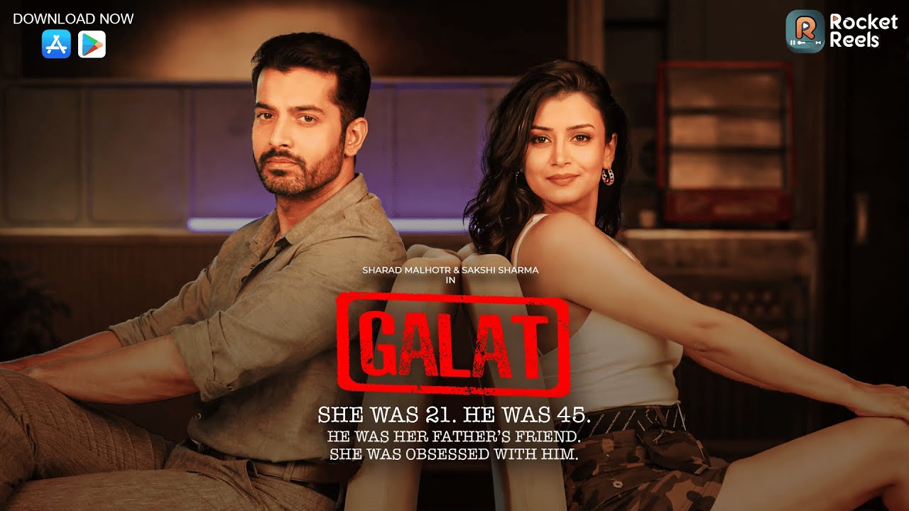 Young Girl With Older Man Fantasy | Galat 5,6 EP | Sharad Malhotra & Sakshi Sharma | Rocket Reels