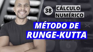 Aula 38 - Cálculo Numérico: Método de Runge Kutta de 4ª ordem