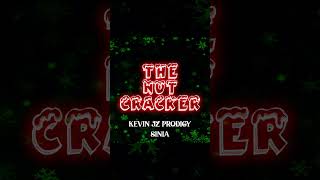 The Nutcracker - Kevin Jz Prodigy Sania Prod. Dj Fade