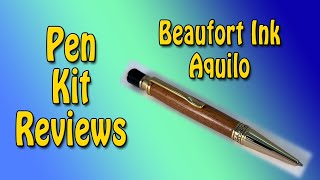 Pen Kit Reviews -  Beaufort Ink Aquilo