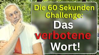 Die 60 Sekunden-Challenge: Das verbotene Wort - So aktivierst du dein passives Vokabular fließend!