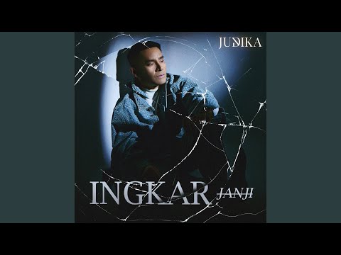 Ingkar Janji - Judika