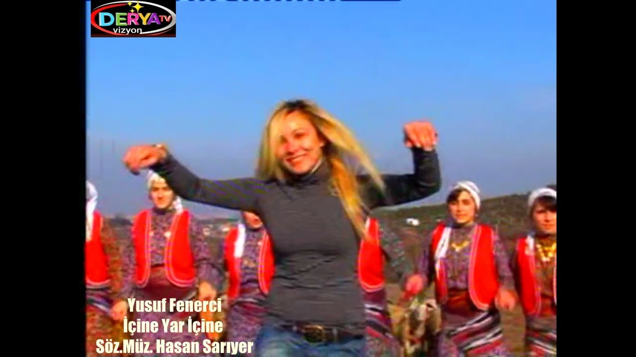 YUSUF FENERCİ KLİP İÇİNE YAR İÇİNE Yapım Halil DERYA