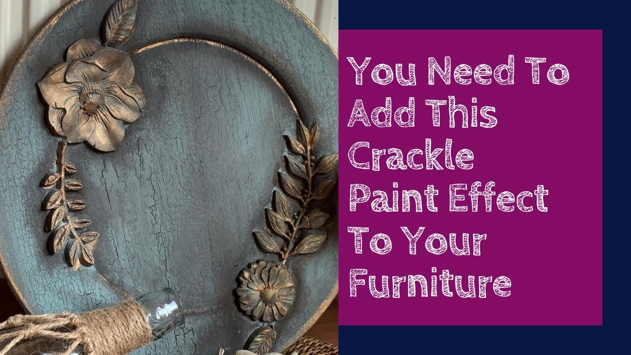 You Need To Add This Crackle Paint Effect To Your Furniture YouTube