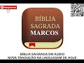 BÍBLIA SAGRADA EM ÁUDIO NTLH - O EVANGELHO DE MARCOS