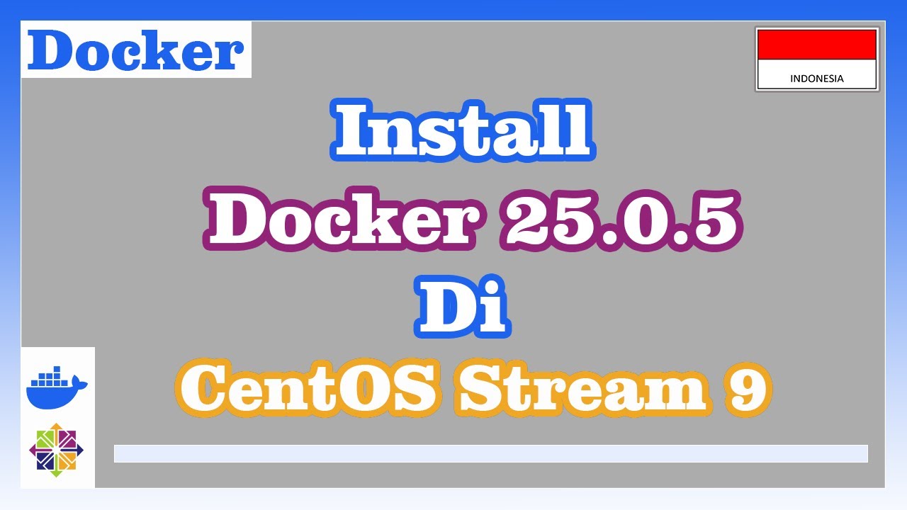 Install Docker 25.0.5 di Centos Stream 9 - YouTube